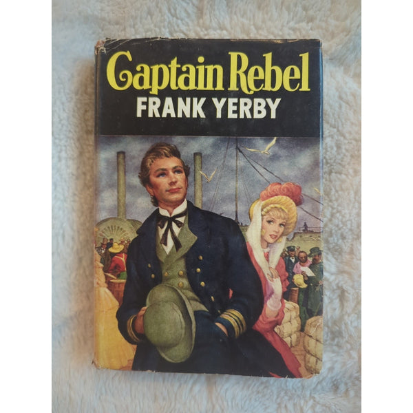 Captain Rebel by Frank Yerby The Dial Press 1956 Vtg Hardcover DJ 1st Edition