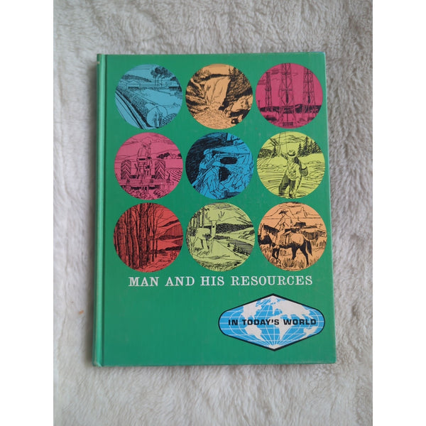 Man and His Resources in Today's World C.W. Mattison 1967 HC Vtg Joseph Alvarez