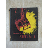 Vth Let's Go to a Steel Mill by Erma Green Hardcover 1961 1st Ed Ex Library