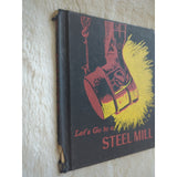Vth Let's Go to a Steel Mill by Erma Green Hardcover 1961 1st Ed Ex Library