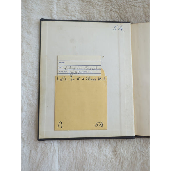 Vth Let's Go to a Steel Mill by Erma Green Hardcover 1961 1st Ed Ex Library