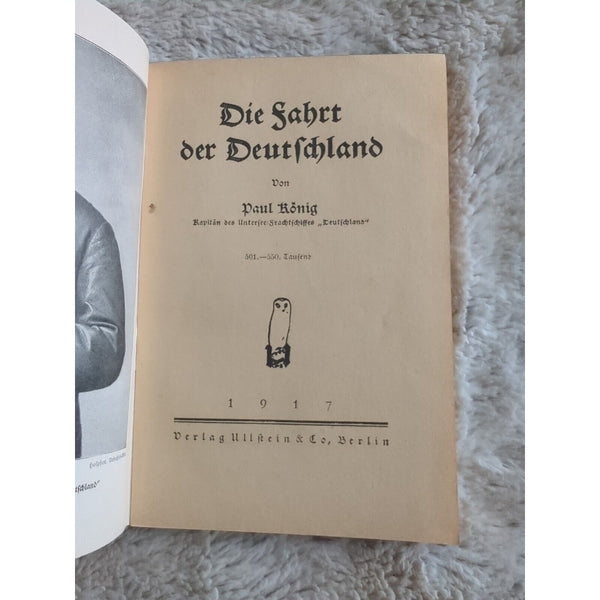 Die Fahrt der Deutschland by Kapitan Paul Konig 1917 HC Vtg German