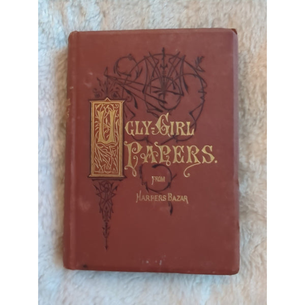 Ugly-Girl Papers from Harpers Bazar 1874 First Ed HC Ladies Beauty Tips Rare