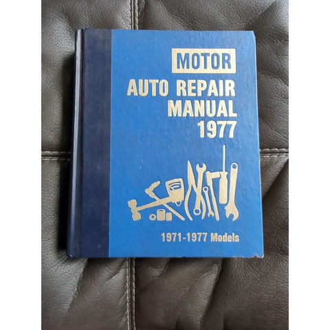 1977 Motor Auto Repair Manual 40th Edition 1st print 1971-1977 Models Hardcover