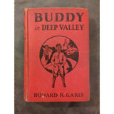 BUDDY IN DEEP VALLEY - HARD COVER - 1st ED - 1940 - HOWARD R. GARIS - 502