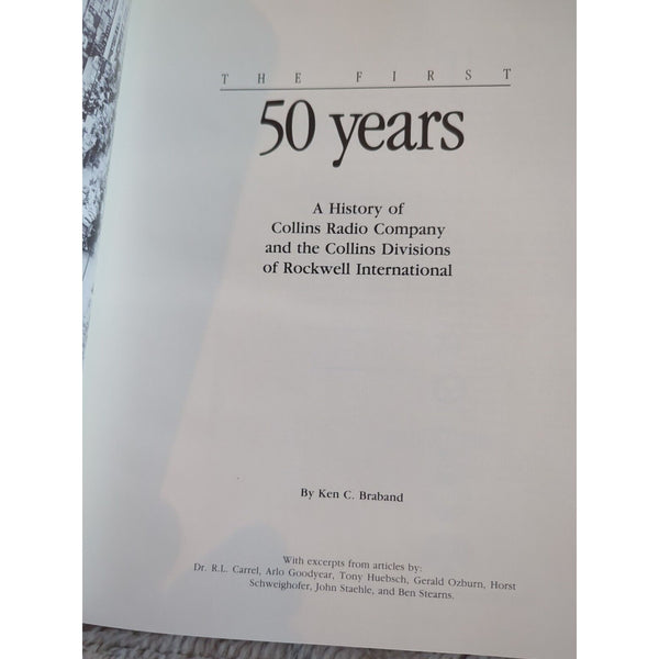 The First 50 Years: A History of Collins Radio Company and the Collins Divisions