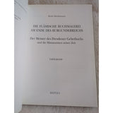 Bodo BRINKMANN Die flamische Buchmalerei am Ende des Burgunderreichs HC DJ 1997