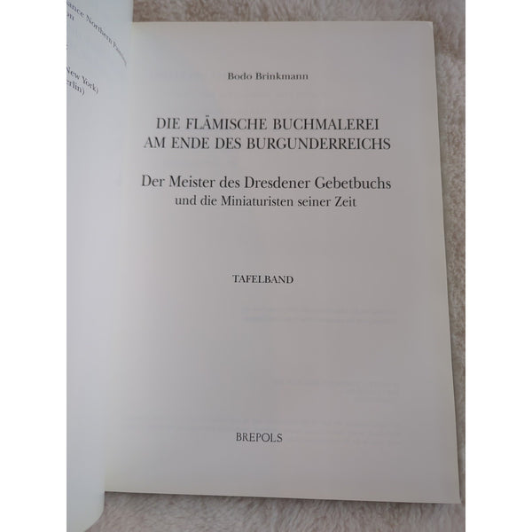 Bodo BRINKMANN Die flamische Buchmalerei am Ende des Burgunderreichs HC DJ 1997