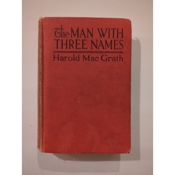 The Man With Three Names HC Vtg Harold Mac Grath Ralph Coleman 1920 Grosset