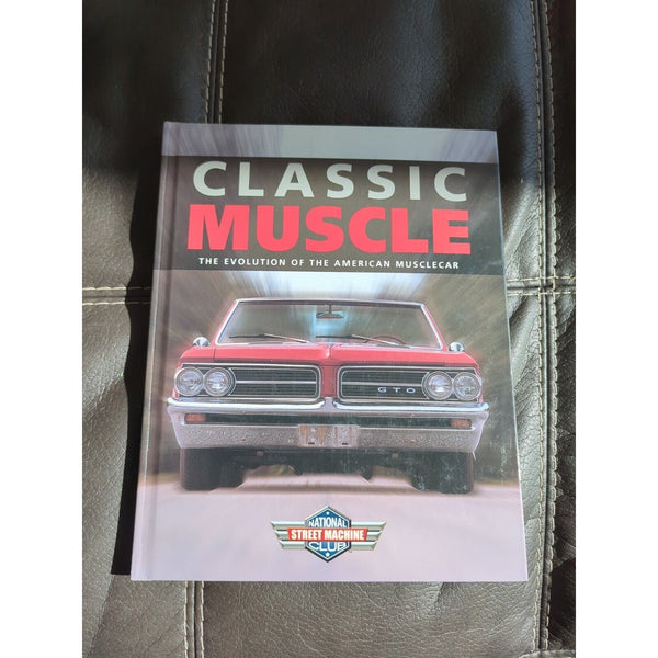 Classic Muscle : The Evolution of the American Musclecar by Mike Mueller HC