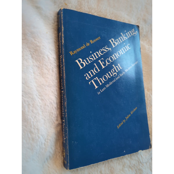 Business, Banking, and Economic Thought in Late Medieval and Early Modern Europe