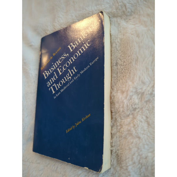 Business, Banking, and Economic Thought in Late Medieval and Early Modern Europe