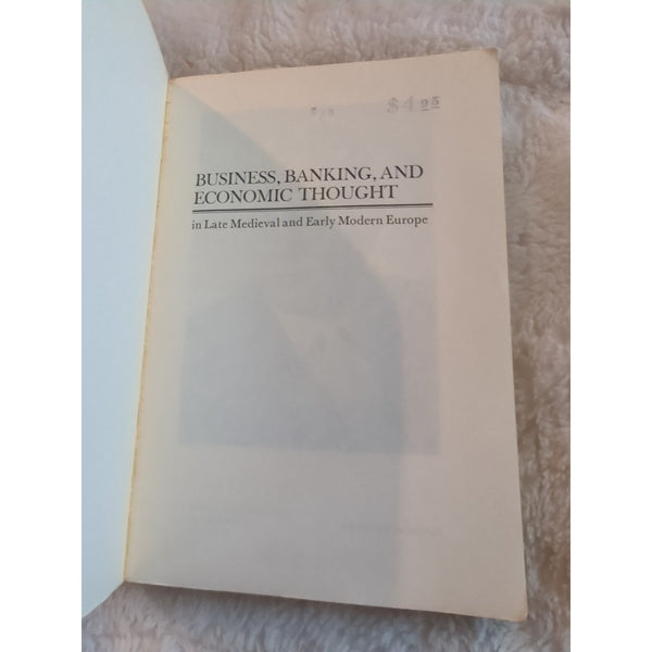 Business, Banking, and Economic Thought in Late Medieval and Early Modern Europe