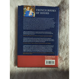 Virginia Reinburg French Book of Hours Making an Archive of Prayer HC DJ 2012