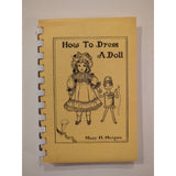 1960 Reprint of How To Dress A Doll by Mary H. Morgan 1908 4.5" x 6.5"