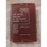 The Art of Rhetoric in the Roman World 300 B.C.-A.D. 300 George Kennedy HC DJ