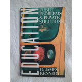 Education Public Problems And Private Solutions D. James Kennedy SC Vtg 1993