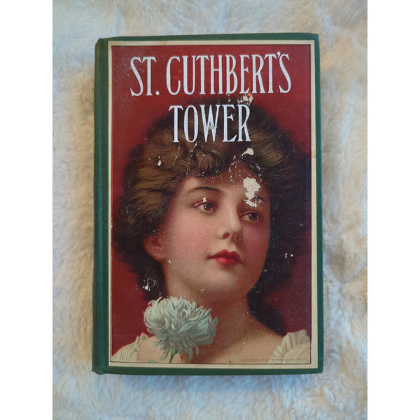 St. Cuthbert's Tower by Florence Warden HC MA Donohue Victorian Cover Circa 1911