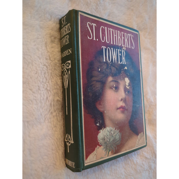 St. Cuthbert's Tower by Florence Warden HC MA Donohue Victorian Cover Circa 1911