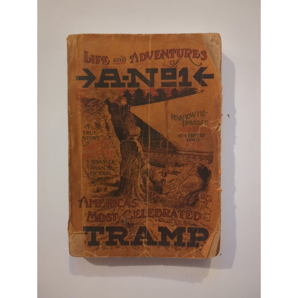Life And Adventures Of A-No1 America's Most Celebrated Tramp Antique 1910 Rough
