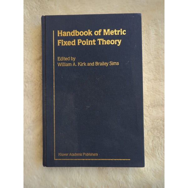 Handbook of Metric Fixed Point Theory William Kirk Brailey Sims HC 2001 Vtg