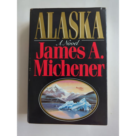 Alaska by James A. Michener 1988 Hardcover DJ Vtg Random House New York