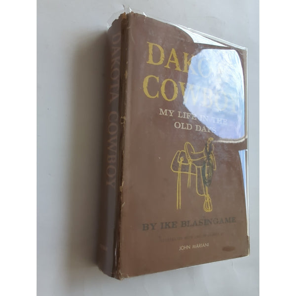 Dakota Cowboy My Life in the Old Days Ike Blasingame 1958 HC DJ Vtg 1st Edition