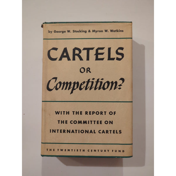 George W Stocking Myron W. Watkins CARTELS OR COMPETITION 1st Ed HC DJ 1948 Vtg