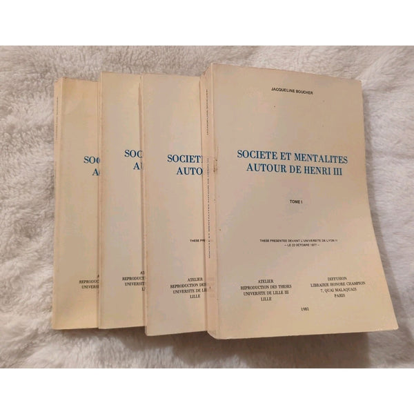 Societe Et Mentalites Autour de Henri III Jacqueline Boucher SC 1981 Vtg 4 Vols
