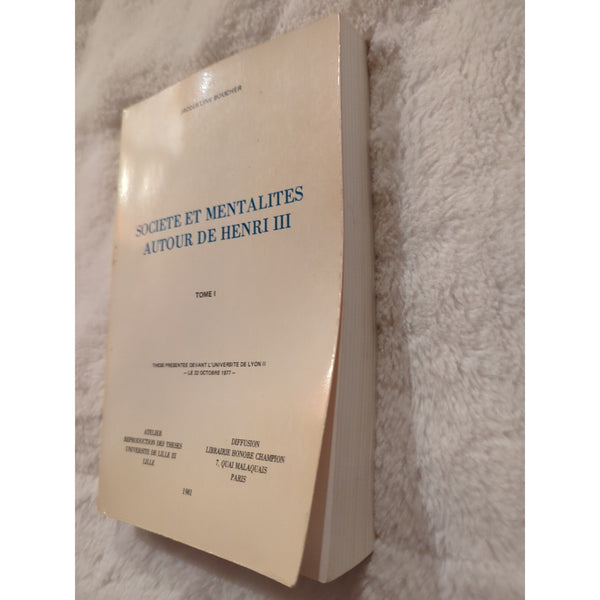 Societe Et Mentalites Autour de Henri III Jacqueline Boucher SC 1981 Vtg 4 Vols