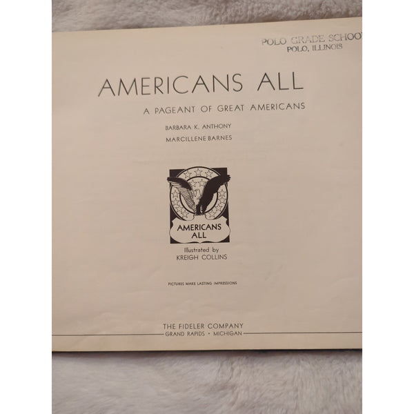 Americans All A Pageant of Great Americans Barbara K. Anthony 1941 HC Ex Lib