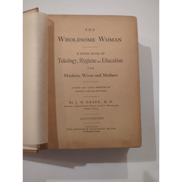 Rare Oddity The Wholesome Woman by J. H. Greer M.D..1902 HC Tokology Hygiene