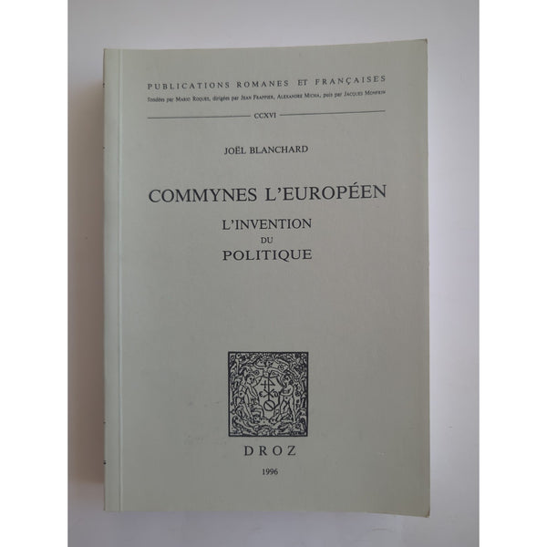 Joel Blanchard Commynes L'europeen L'invention Du Politique Droz SC 1996 Vtg
