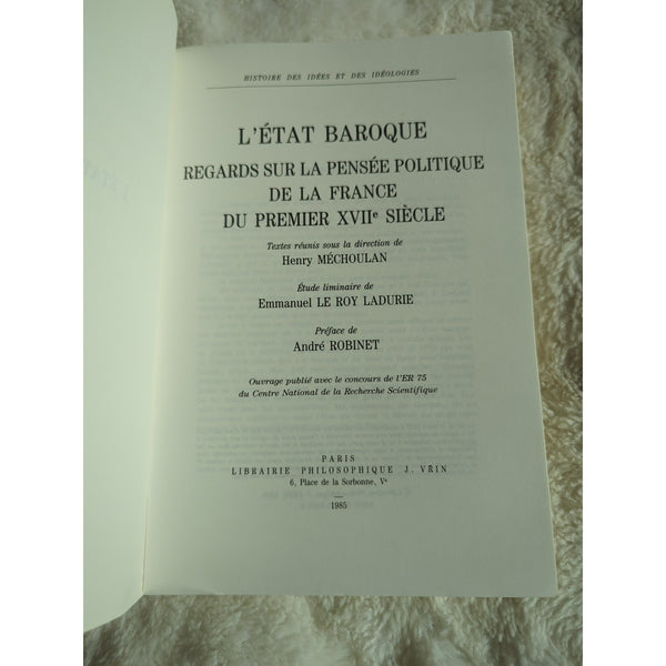 L'ETAT BAROQUE: REGARDS SUR LA PENSEE POLITIQUE DE LA Henry Mechoulan SC 1985