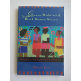 GRANNY MIDWIVES AND BLACK WOMEN WRITERS: DOUBLE-DUTCHED By Valerie Lee