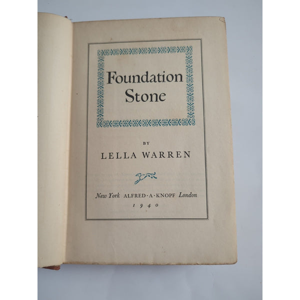 FOUNDATION STONE Alabama Novel LELLA WARREN Alfred A Knopf HC DJ 1940 1st Ed 3rd