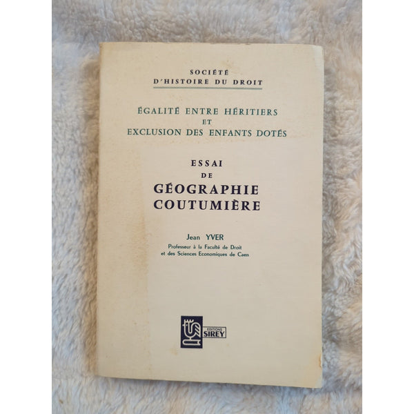 Essai De Geographies Coutumiere Societe D'histoire Du Droit Jean Yver SC 1966