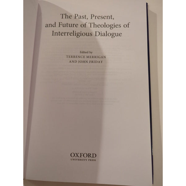 The Past Present and Future of Theologies Interreligious Dialogue HC DJ Signed