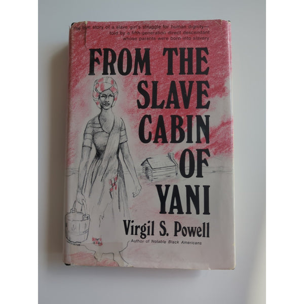 FROM THE SLAVE CABIN OF YANI by Virgil S. Powell 1st Ed HC DJ 1977 Vtg Signed
