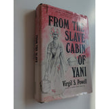 FROM THE SLAVE CABIN OF YANI by Virgil S. Powell 1st Ed HC DJ 1977 Vtg Signed