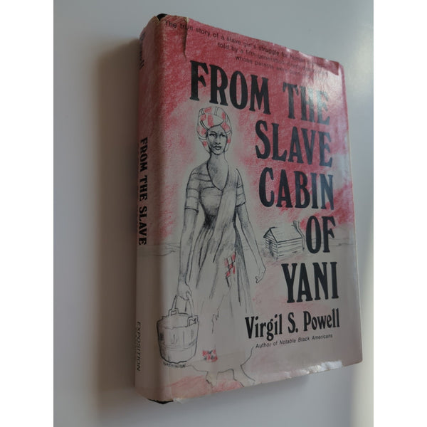 FROM THE SLAVE CABIN OF YANI by Virgil S. Powell 1st Ed HC DJ 1977 Vtg Signed