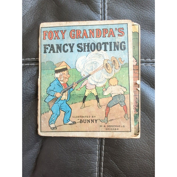 Foxy Grandpas Fancy Shooting Book Vintage 1908 M A Donohue Rough Shape Very Rare