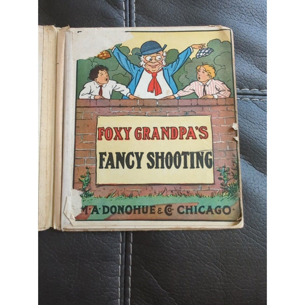 Foxy Grandpas Fancy Shooting Book Vintage 1908 M A Donohue Rough Shape Very Rare