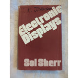 Electronic Displays 1979 HC DJ Vtg Sol Sherr Wiley Interscience First Ed Matrix
