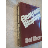 Electronic Displays 1979 HC DJ Vtg Sol Sherr Wiley Interscience First Ed Matrix