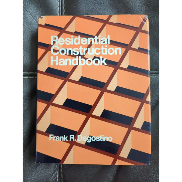 Residential Construction Handbook Hardcover Frank R. Dagostino Reston 1983