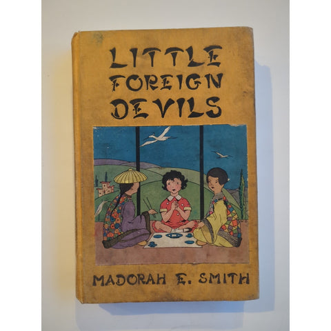 1923 Vtg HC Little Foreign Devils Madorah E Smith Children's Book Rough Cond