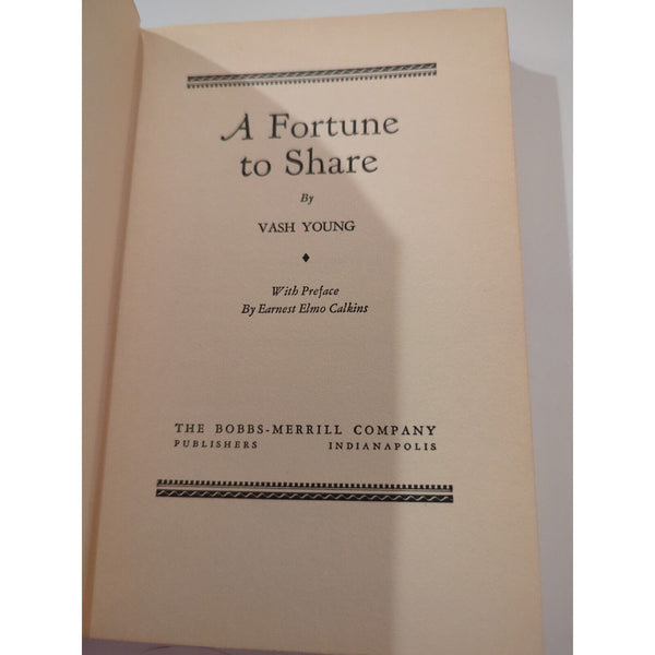 A Fortune To Share by Vash Young 1931 First Edition Hardcover Bobbs Merrill