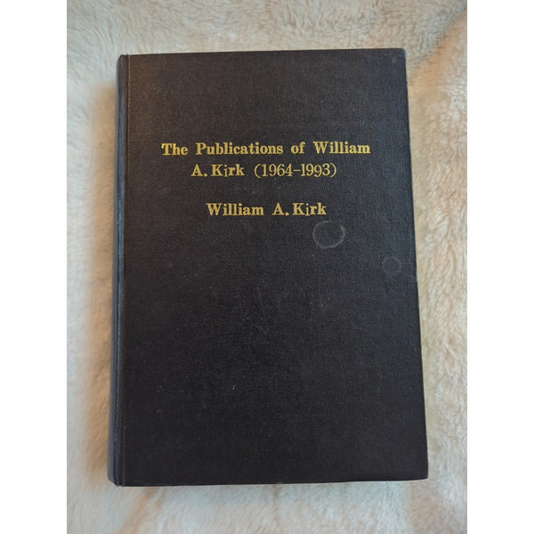 The Publications Of William A Kirk 1964-1993 HC Fixed Point Theory Personal Pub