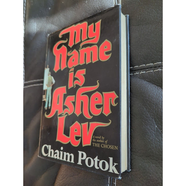 My Name Is Asher Lev by Chaim Potok 1972 Hardcover Dust Jacket Vintage 6th